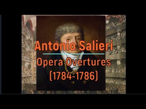 Antonio Salieri: Opera Overtures (1784 -1786)