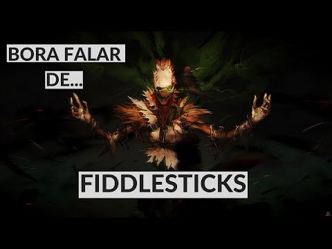 BORA FALAR DE...FIDDLESTICKS