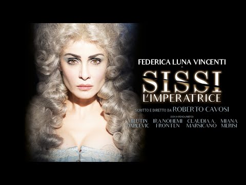 SISSI L'IMPERATRICE (Federica Luna Vincenti) - Trailer