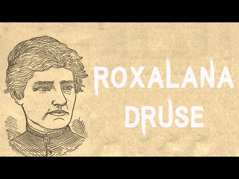 The Dark & Unusual Case of Roxalana Druse
