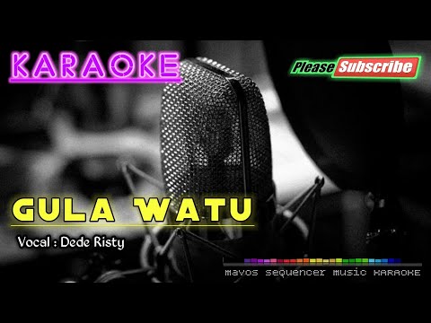 GULA WATU -Dede Risty- KARAOKE