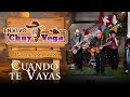 Cuando Te Vayas - Chuy Vega y Los Nuevos Cadetes