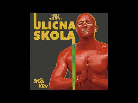 LEMI G x LUCKY x PECO ISTOK - ULIČNA ŠKOLA