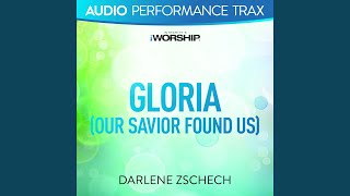 Gloria (Our Savior Found Us) (Original Key Trax With Background Vocals)
