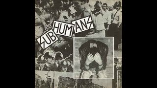 Subhumans ‎– Reason For Existence 7&quot; (1982) [VINYL RIP] *HQ AUDIO* *RE-ENGINEERED*