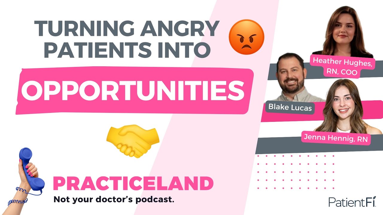 Turning Angry Patients Into Opportunities