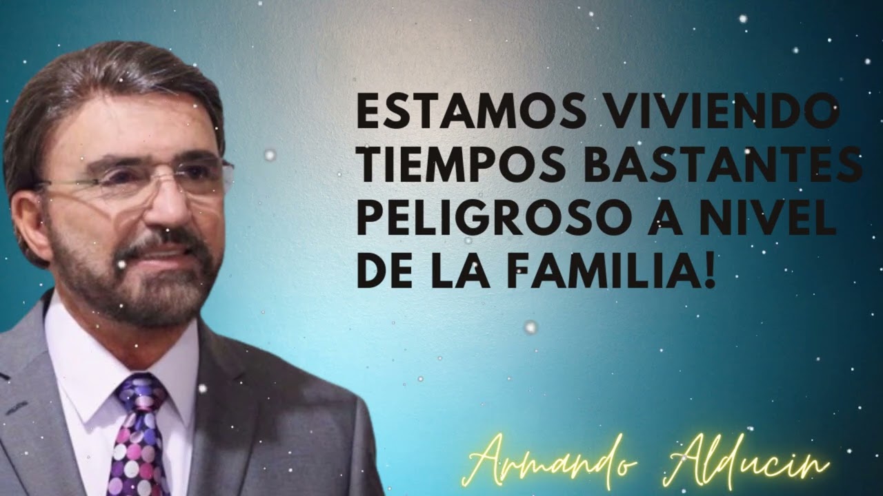 Estamos Viviendo Tiempos Bastantes Peligroso A Nivel De La Familia! - Dr. Armando Alducin