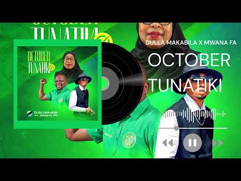 Dulla Makabila X Mwana FA - OCTOBER TUNATIKI