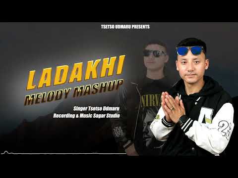 LADAKHI MELODY MASHUP | TSETSO UDMARU | NEW LADAKHI SONG 2025