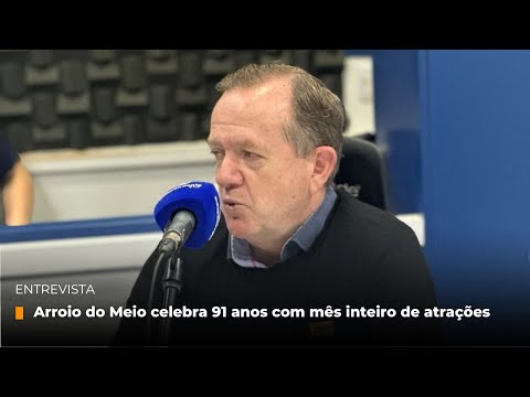 Arroio do Meio celebra 91 anos com mês inteiro de atrações