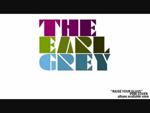 PINK RAISE YOUR GLASS BY The Earl Grey