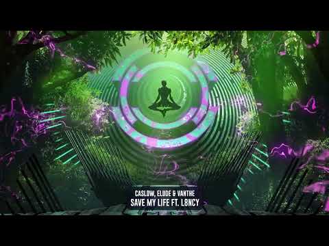 Caslow, Elude & Vanthe - Save My Life ft. L8ncy | Subsidia