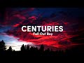 Fall Out Boy Centuries Lyrics