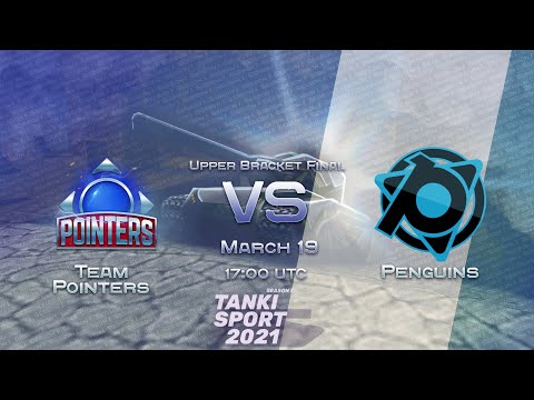 Team Pointers Vs Penguins | TankiSport 2021 Season I | Upper Bracket Finals