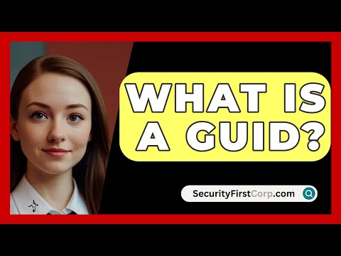 What Is A GUID? - SecurityFirstCorp.com
