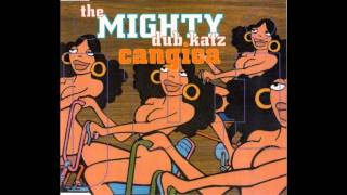 The Mighty Dub Katz - Cangica Club Mix