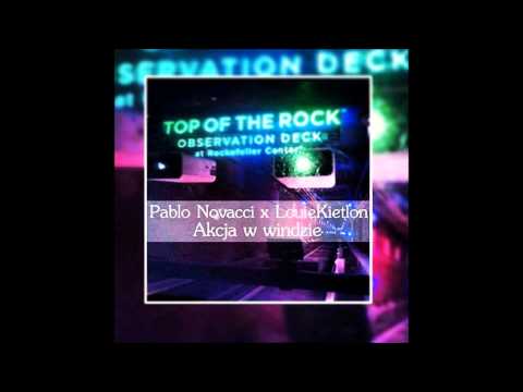 PABLO NOVACCI X (AKCJA W WINDZIE) X PROD. LOUIEKIETLON