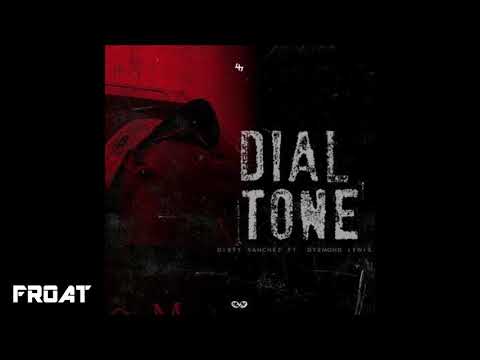 Dirty Sanchez - Dial Tone (feat. Dyemond Lewis)