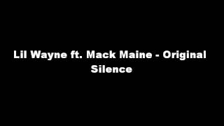 Lil Wayne ft. Mack Maine - Original Silence