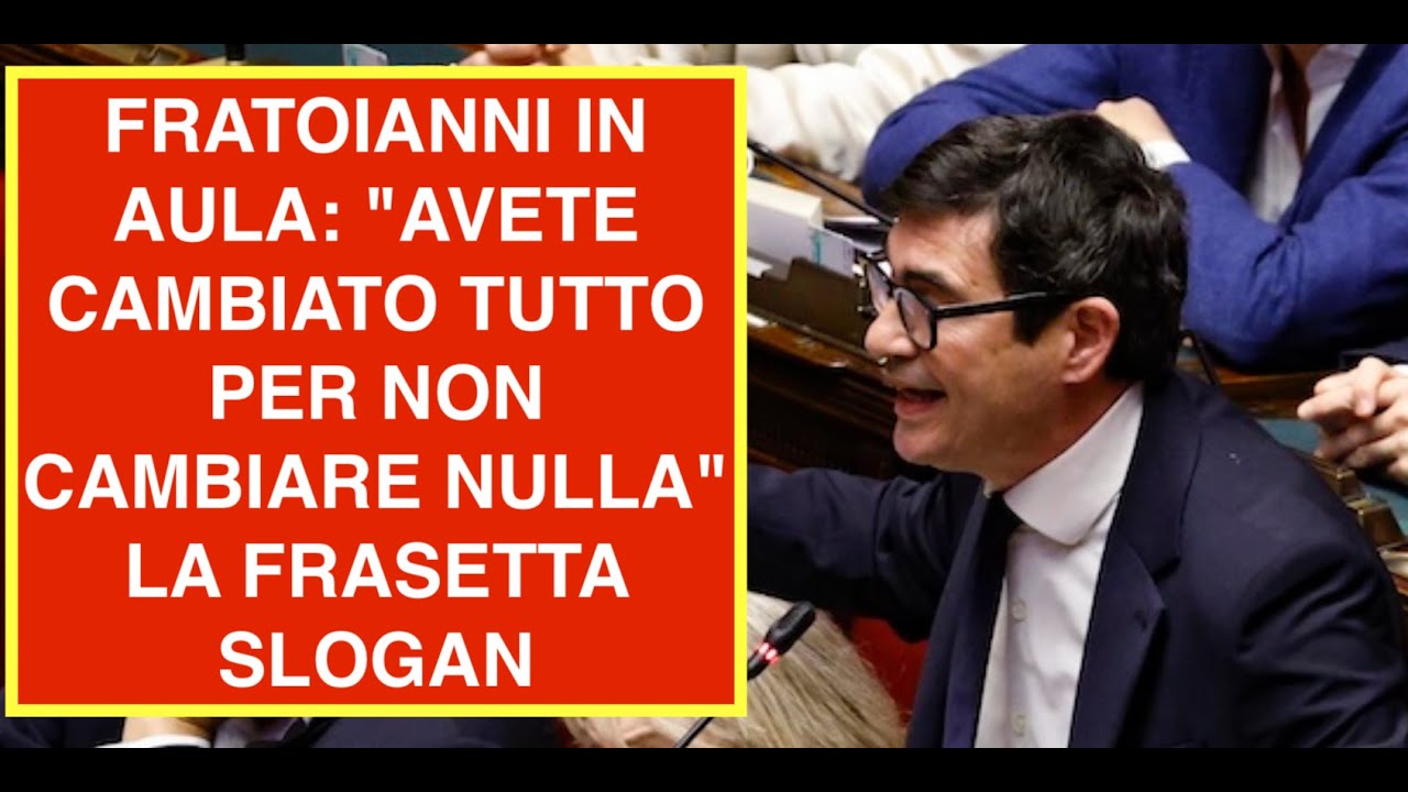 FRATOIANNI IN AULA: "AVETE CAMBIATO TUTTO PER NON CAMBIARE NULLA" LA FRASETTA SLOGAN