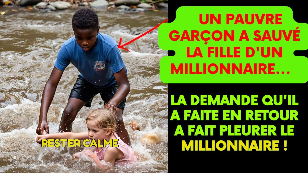 Un pauvre garçon noir a sauvé la fille d'un MILLIONNAIRE