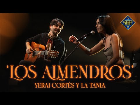Yerai Cortés y la Tania: "Los Almendros" en directo - C Tangana y Yerai Cortés - El Hormiguero
