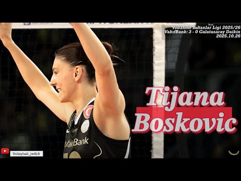 Tijana Boskovic │ Top Scorer │ Vakifbank vs Galatasaray │ Turkish Volleyball League 2025/26