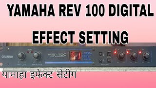 Video thumbnail for REV100 YAMAHA EFFECT SETTING ||ks Aodio|| by K S Aodio Sound