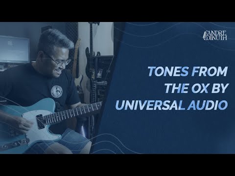 TONES FROM THE OX by UNIVERSAL AUDIO - ANDRE DINUTH