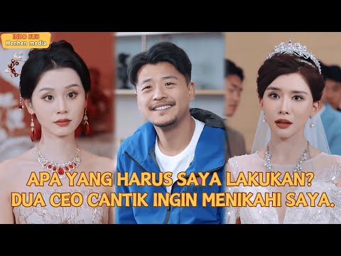 【Indo Sub】Dua wanita cantik ingin menikah dengan paman pengantar makanan? #minidrama