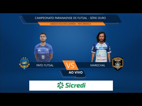 PATO FUTSAL X MARECHAL - AO VIVO - PARANAENSE DE FUTSAL SÉRIE OURO
