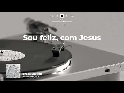 Hino: Sou feliz com Jesus (HCC 329)