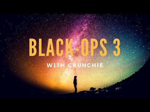 Black ops 3 - multiplayer w/ crunchie