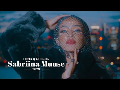 SABRIINA MUUSE - LIBTA & GUUSHA - OFFICIAL MUSIC VIDEO 2023