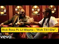 Rick Ross Ft Lil Wayne Meek Mill Rich Till I Die 2025 Official Music