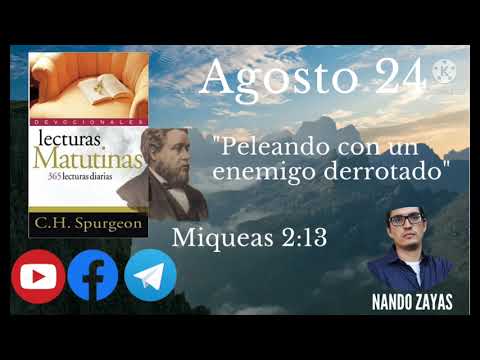 Agosto 24 Devocional Lecturas Matutinas Por: Charles Spurgeon