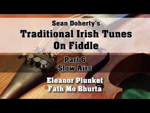 PART 6: Slow Airs - Eleanor Plunket  - Fath Mo Bhurta