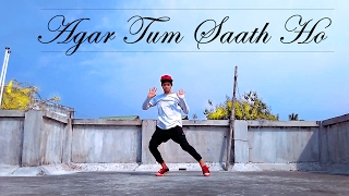 Agar Tum Saath Ho  Dance Choreography  Tamasha