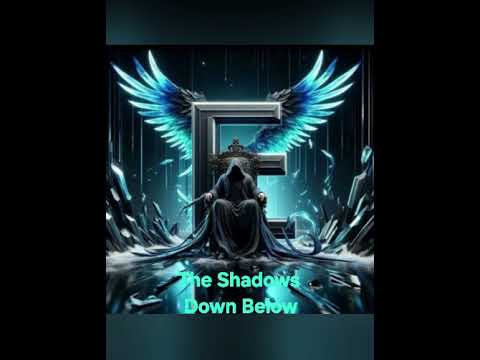 The Shadow Down Below 🎶🎤