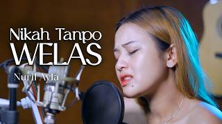 Download lagu Nuril Ayla ~ NIKAH TANPO WELAS Akustik Banyuwangi mp3