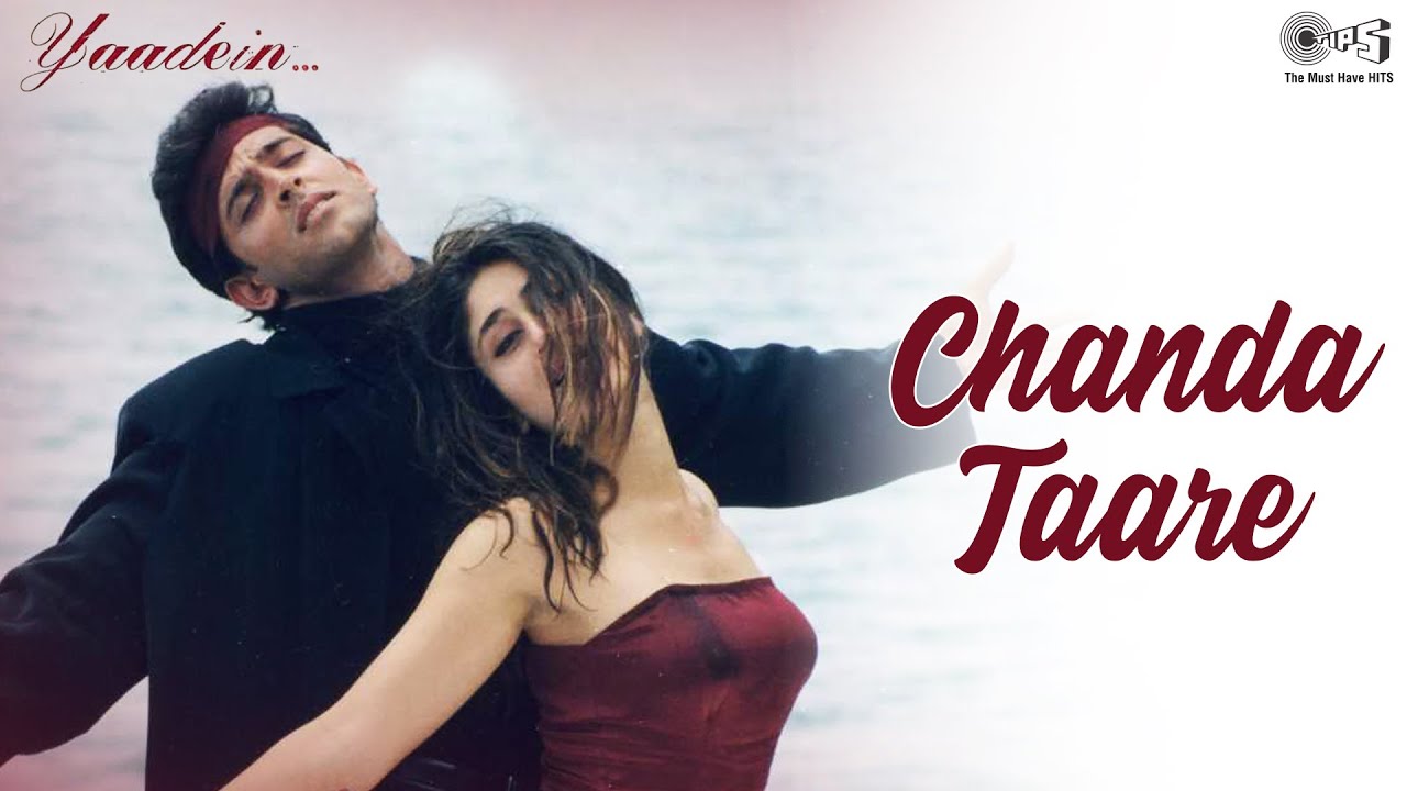 Chanda Taare lyrics - Yaadein | Hrithik Roshan