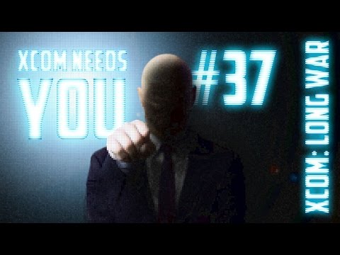 XCOM Needs You #37 - XCOM Long War