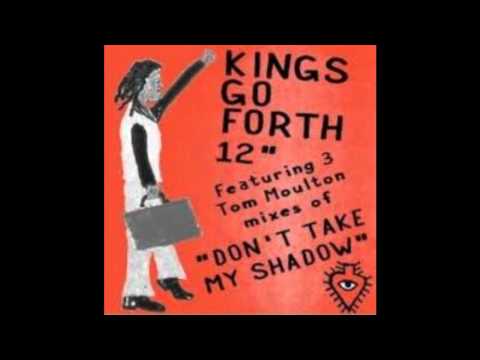 Kings Go Forth - Don't Take My Shadow (A Tom Moulton Mix)   [320 kbps]