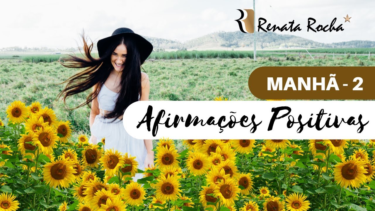 AFIRMAÇÕES POSITIVAS -  Manhã - Reprogramação Mental - V2 I Renata Rocha