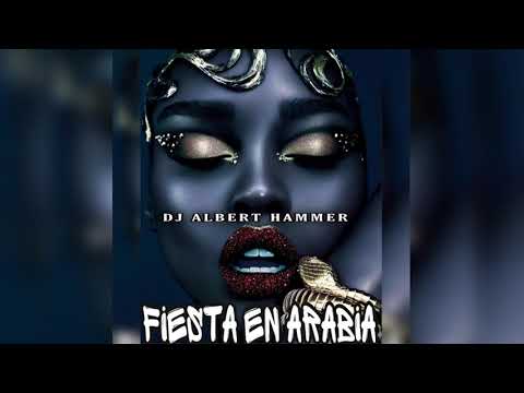 FIESTA EN ARABIA 💃🏻 - DJ ALBERT HAMMER ( ORIGINAL ) GUARACHA 🪐