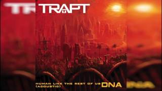 TRAPT &quot;Human (Like The Rest Of Us)&quot; Acoustic