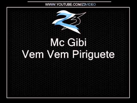 Mc Gibi - Vem Vem Piriguete [MUITO FODA 2012]