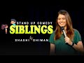 Siblings Standup Comedy Shashi Dhiman Standupcomedy Lateststandupcomedy