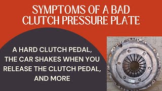 Symptoms Of A Bad Clutch Pressure Plate