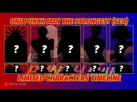 【ONE PUNCH MAN: THE STRONGEST】LIMITED CHARACTERS TIMELINE!!!!!